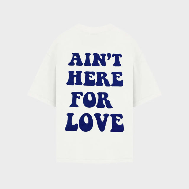 Ain’t Here For Love T-shirt Calling All Angels